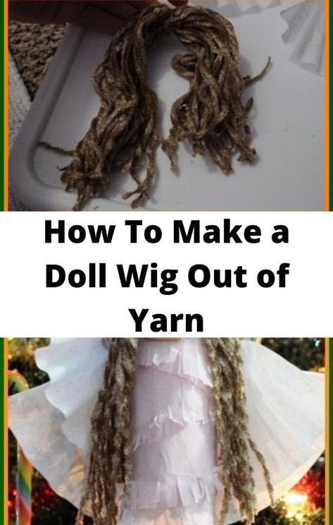 Wig Craft - How To Make a Doll Wig Out of Yarn Diy Yarn Dolls, Octopus Crafts, Yarn Crafts For Kids, Faux Hair, Angel Christmas Tree Topper, Kids Homemade, Step By Step Hairstyles, Yarn Dolls, How To Make A Pom Pom