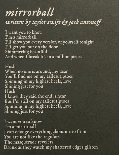 Taylor Swift And Jack Antonoff, Written By Taylor Swift, Mirrorball Lyrics, Everybody Talks, Jack Antonoff, Ball Aesthetic, Taylor Swift Birthday, Taylor Lyrics, Looking For Alaska