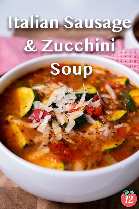 Zucchini In Soup, Vegetable Sausage Soup, Zucchini And Sausage Soup, Sausage Zucchini Soup, Soups With Zucchini, Squash And Zucchini Soup, Sausage Tomato Soup, Italian Sausage Zucchini Soup, Sausage Zucchini Soup Recipes