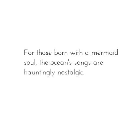 Mermaid Soul, Oceans Song, Ocean Quotes, Mermaid Life, Beach Quotes, A Mermaid, Lyric Quotes, A Quote, Pretty Words