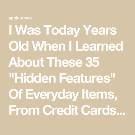 I Was Today Years Old When I Learned About These 35 "Hidden Features" Of Everyday Items, From Credit Cards To iPhones I Was Today Years Old, Today Years Old, Hack My Life, Iphone Tips, Iphone Hacks, Everyday Items, Pin Cushions, Credit Cards, Buzzfeed