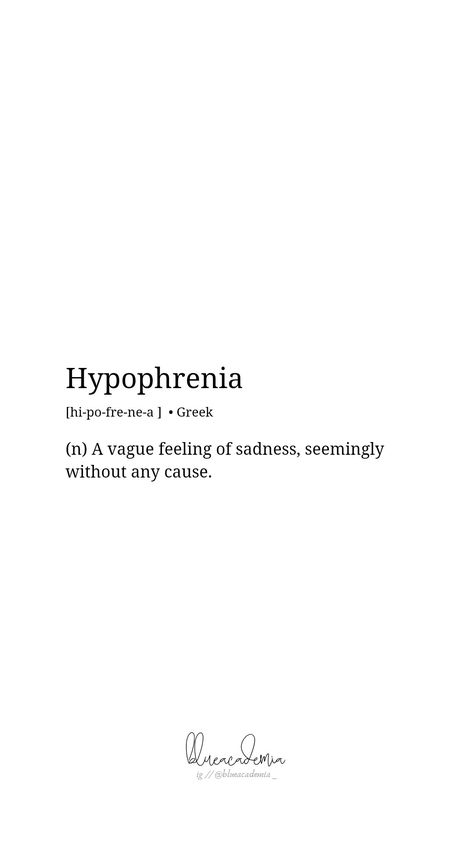 Hypophrenia meaning sadness without any reason aesthetic words rare words unusual words Aesthetic Phobia Words, Deep Meaning Words Definitions, Pretty Meaning Words, Aethstetic Words With Meaning, Rare Meaningful Words, Cool Word Meanings, Deep Meaning Words Feelings, Words Meaning Aesthetic, Pretty Words With Deep Meanings English