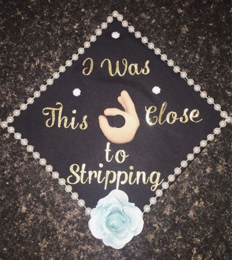 2019 funny graduation caps, I was this close to stripping LOL #funny #college #collegehumor #collegelol #lol #sotrue #grad #graduation #gradcap #gradcaps #graduationcap #studentlife #student #collegelife #collegegrad Graduation Cap Designs College, Funny Graduation Caps, Graduation Cap Ideas, Nurse Graduation Cap, College Grad Cap Ideas, Grad Cap Decorated, Graduation Cap Decoration Diy, High School Graduation Cap, College Graduation Cap Decoration