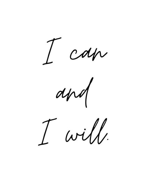 🖤 I Can I Will Tattoo, I Can And I Will Tattoo, I Can And I Will Quotes, You Can And You Will, I Can I Will, I Can And I Will Wallpapers, I Can Do It Wallpaper, Financial Professional, Motivational Artwork