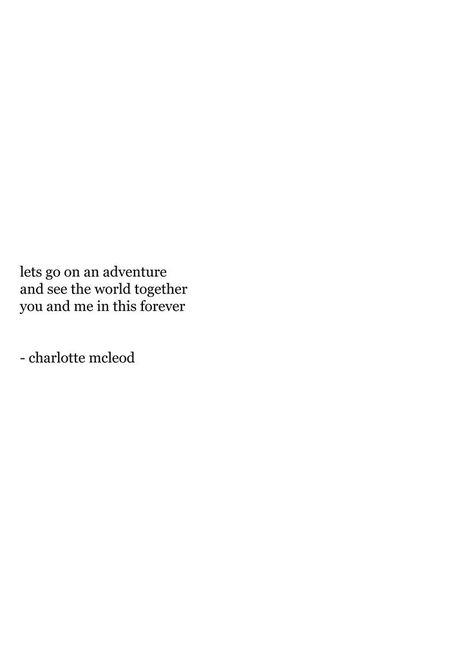 a short poem about going on an adventure written by me, charlotte mcleod #poem #poet #poetry #originalpoetry #adventure #shortpoem Short Poem, Going On An Adventure, Travel Quotes Adventure, Short Poems, Great Love, Pretty Words, Travel Quotes, Written By, Adventure Travel