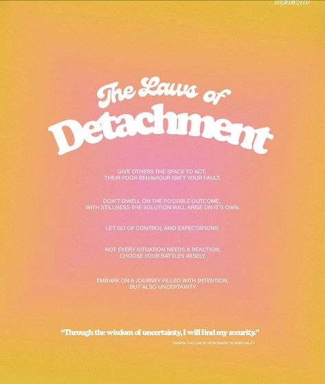 Laws Of Detachment, Detachment Quotes, Law Of Detachment, Emotional Detachment, Spiritual Psychology, Mind Thoughts, Healing Affirmations, Mental Strength, Law Of Attraction Affirmations