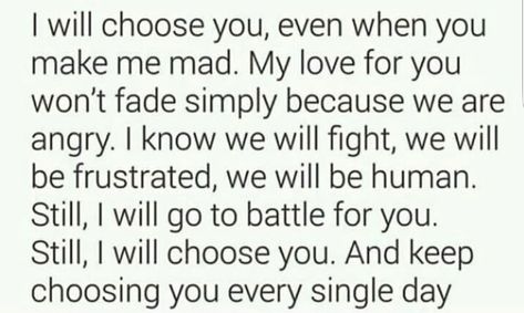 I choose you, everyday, forever! Mad But Still Love You, I’m Mad At You But I Still Love You, Bad Marriage Quotes, Sleeping On The Couch, Mad Quotes, Bad Marriage, Midnight Thoughts, I Choose You, I Love You Quotes