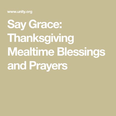 Say Grace: Thanksgiving Mealtime Blessings and Prayers Grace For Thanksgiving, Thanksgiving Blessings Prayer, Thanksgiving Grace Prayer, Dinner Blessing Prayer, Thanksgiving Prayer Gratitude, Appreciation For Friends, Thanksgiving Prayers For Family, Thanksgiving Prayers, Thanksgiving With Family