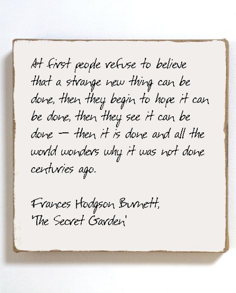 The Secret Garden - Frances Hodgson Burnett Frances Hodgson Burnett Quotes, 1993 Quotes, Secret Garden Quotes, Quotes Literature, Secret Garden Book, Frances Hodgson Burnett, The Secret Garden, Secret Quotes, Garden Quotes