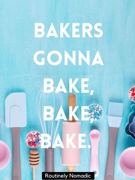 125 Tasty Baking Captions | Routinely Nomadic Baking Captions For Instagram, Baking Captions, Mary Berry Baking, Ig Caption, Baking Quotes, Best Baking, Bakers Gonna Bake, Perfect Captions, Tasty Baking