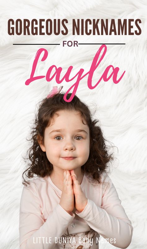 100 Gorgeous Nicknames For Layla Layla Tattoo, Layla Aesthetic, Nicknames For Baby Girls, Layla Name, Rustic Boy Names, Vintage Boy Names, Good Nicknames, Strong Baby Names, Beautiful Girl Names