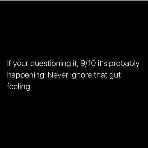 Always Go With Your Gut Quotes, Guts Quotes Feelings, Trusting No One Quotes, Trust Your Gut Quotes Relationships, Bad Gut Feeling Quotes, Trust Your Gut Instinct Quote, That Gut Feeling Quotes, Your Gut Feeling Quotes, Quotes About Gut Feelings