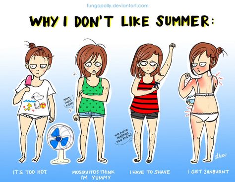 I hate summer. I Hate Summer, Hot Weather Humor, Hate Summer, It's Too Hot, Winter Closet, Hot Picks, Summer Hot, Girl Problems, Summer Heat