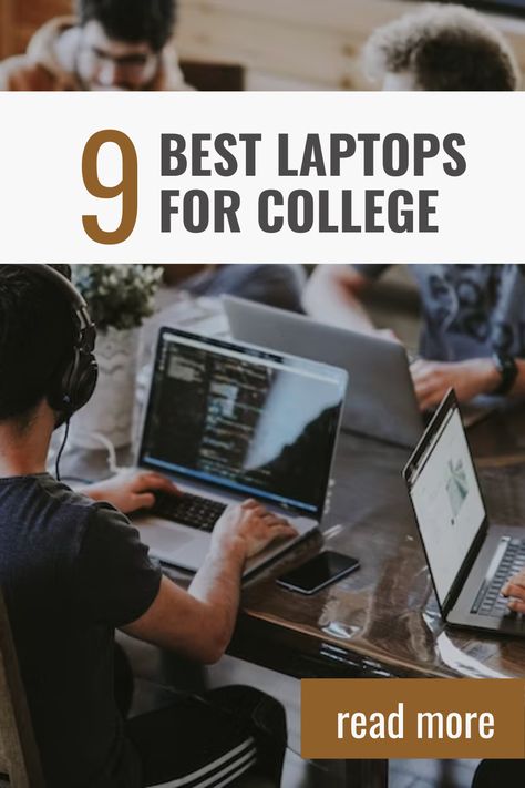 9 Best Laptops for College with Buying Guide Best Laptop For College Student, Best Laptops For College, Best Laptops For Students, College Needs, Laptops For College Students, Laptop Tips, Laptop For College, Hp Laptop, Best Laptops