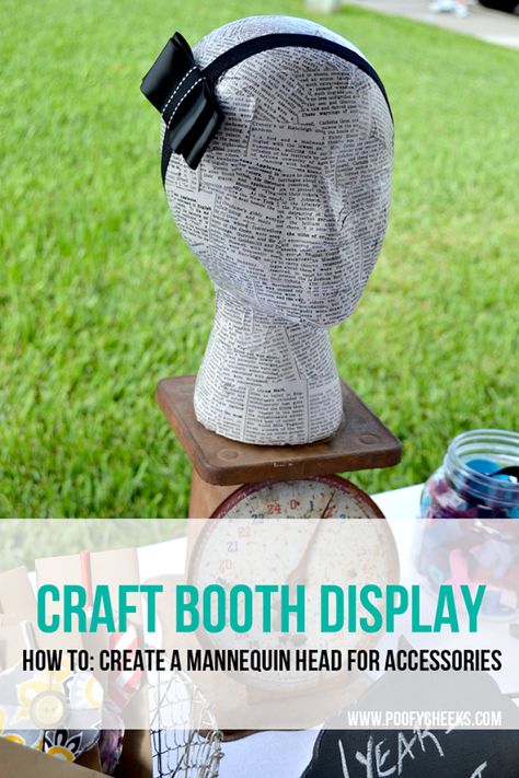 DIY Mannequin Head Prop - great for displaying headbands at a craft fair Diy Mannequin Head, Diy Mannequin, Hair Accessories Display, Fair Season, Headband Display, Craft Booth Display, Craft Fairs Booth, Craft Booth Displays, Hat Stand