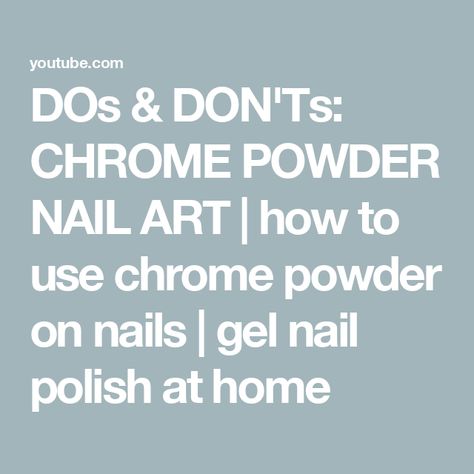 DOs & DON'Ts: CHROME POWDER NAIL ART | how to use chrome powder on nails | gel nail polish at home Diy Chrome Powder For Nails, How To Use Chrome Powder On Gel Nails, How To Use Mica Powder On Nails, How To Apply Chrome Powder To Gel Nails, How To Chrome Nails At Home, How To Use Chrome Nail Powder, Chrome Powder Nails Tutorial, How To Apply Chrome Powder To Nails, Chrome Nails Diy