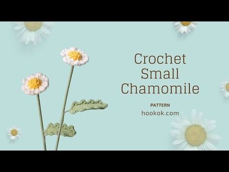 Crochet Small Chamomile - YouTube Crochet Chamomile, Crochet Camilla Flower, Crochet Mini Daisy, Chamomile Lotion, Crochet Camellia Flower, Chamomile Flowers, Pdf Patterns, Pdf Pattern, Crochet Patterns