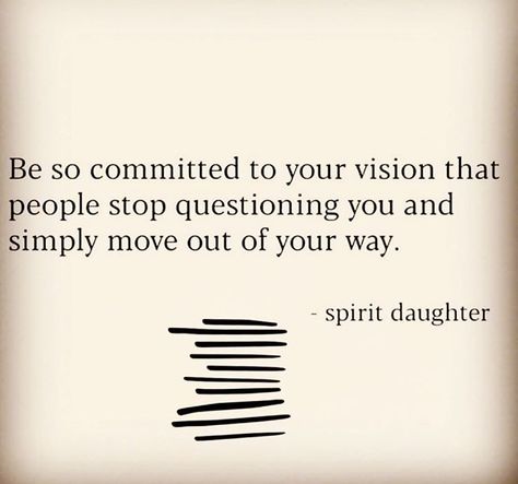 Committed to your vision Inspirational Reminders, Wow Words, Law Of Karma, No One Understands, Secret Quotes, Boss Girl, Words Worth, Power Of Positivity, Writing Advice