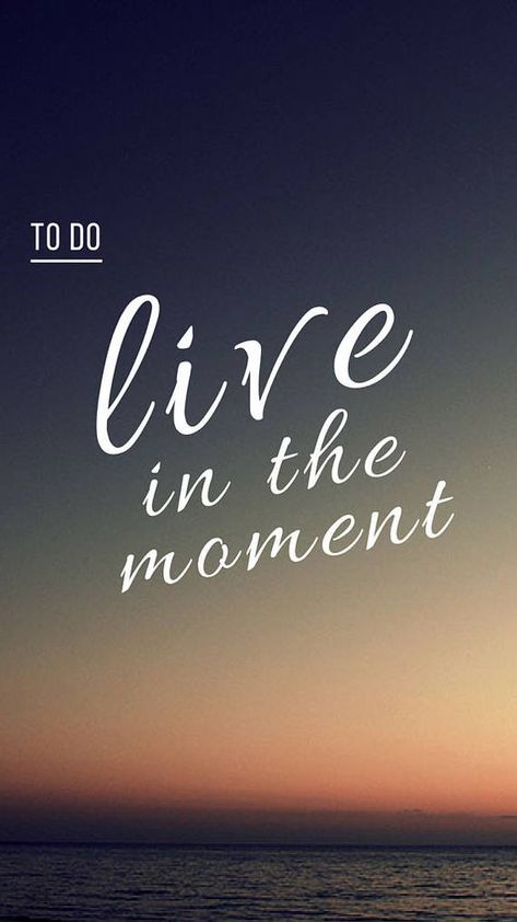 Live in the moment. Live In The Moment Aesthetic, Live In The Moment Wallpaper, Live In The Moment Quotes, 30 Day Challenge Fitness, Moment Aesthetic, Moment Quotes, Motivational Quotes For Men, Challenge Fitness, How To Believe