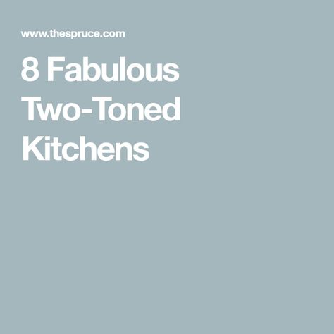 8 Fabulous Two-Toned Kitchens Two Tone Kitchen Paint Wall Colors, Two Tone Island Kitchen, Kitchen Cabinet Color Combination Ideas, Two Toned Kitchens, Two Tone Kitchen Cabinets Ideas, Painted Lower Kitchen Cabinets, Modern Two Tone Kitchen, Kitchen Cabinet Color Ideas Two Tone, Two Tone Cabinets Color Combos