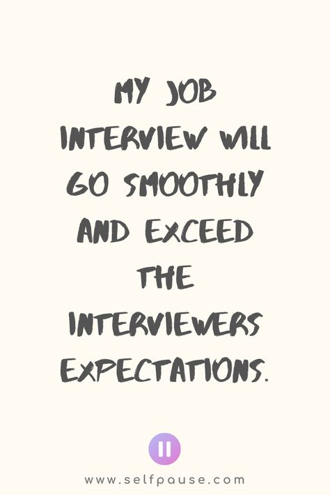 Job Interview – Selfpause Manifesting Your Dream Job, Positive Job Interview Affirmations, Job Interview Manifestation, Job Offer Affirmations, I Will Get The Job Affirmation, I Got The Job Affirmations, Job Interview Affirmations, Interview Manifestation, Interview Motivation Quotes