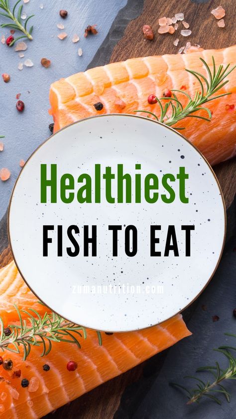 Healthiest Fish To Eat Best Fish To Eat, Healthiest Fish, Eat For Health, Fish To Eat, Healthy Fish, Health Eating, The Fish, Balanced Diet, Health And Nutrition