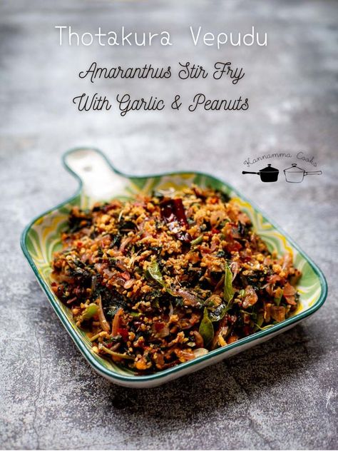 Thotakura Vepudu | Red Amaranth Greens Stir-Fry with garlic and peanuts Red Amaranthus, Deep Frying Pan, Vegetable Stir Fry, Roasted Peanuts, Food Words, Amaranth, Curry Leaves, Vegan Foods, What To Cook