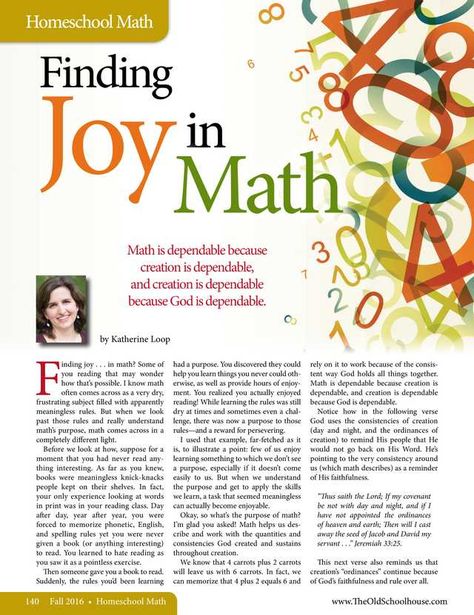 Finding Joy in Math By:  Katherine Loop--The Old Schoolhouse Magazine - Fall 2016 - Page 140-141 Maths Articles For School Magazine, Minimalist Magazine, Old Schoolhouse, English Magazine, Inspirational Articles, How To Start Homeschooling, Homeschool Encouragement, Magazine Layout Design, Homeschool Help