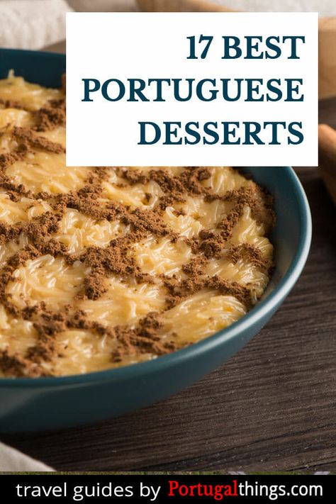 17 Best Portuguese Desserts – Portugal Things Portuguese Deserts Recipe, Portuguese Desserts Easy, Portuguese Easter Recipes, Traditional Portuguese Dessert Recipes, Easy Portuguese Dessert Recipes, Portuguese Recipes Dessert, Easy Portuguese Recipes, Portuguese Deserts, Portuguese Pastries