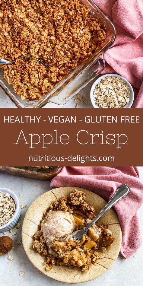 Gluten Free Apple Crisp (Healthy, Vegan) - Nutritious Delights Apple Crisp Healthy, Dairy Free Apple Crisp, Gluten Free Apple Recipes, Gluten Free Crisps, Vegan Apple Crisp, Healthy Apple Crisp, Baked Apple Dessert, Gluten Free Apple Crisp, Gluten Free Apple