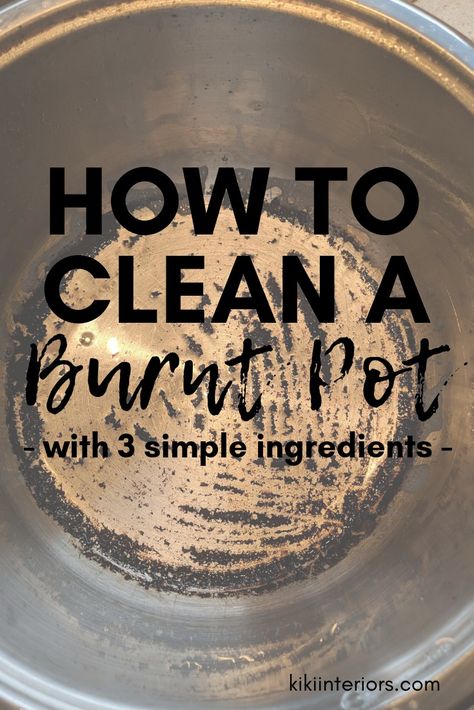 How to Clean a Burnt Pot | kikiinteriors.com Clean Burnt Pots, Deep Spring, How To Clean Burners, Kids Diy Ideas, Diy Household Cleaners, Coffee Urn, Burnt Coffee, Burnt Food, Diy Cleaning Solution