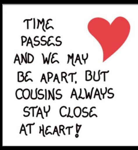 Time passes  and we may apart but cousin's always stay close at heart quotes Uplifting Memes, Group Dp, Birthday Wishes For Uncle, Birthday Greetings For Facebook, Happy Birthday Cousin, Best Birthday Quotes, Cousin Quotes, Family Quotes Funny, Friend Poems