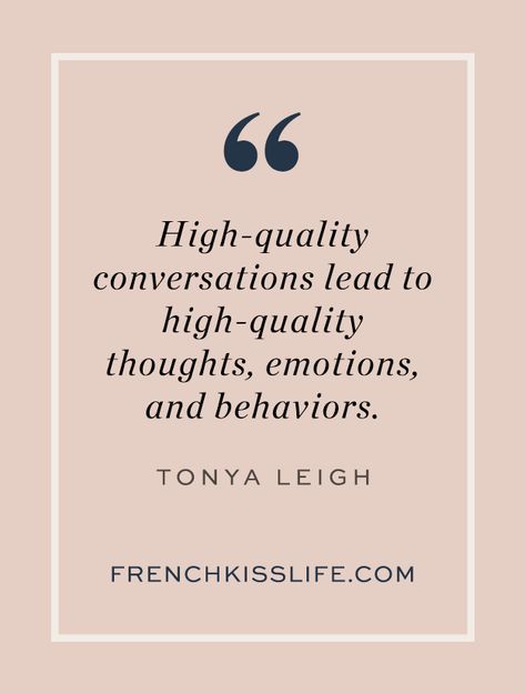 Good Conversation Quotes, Curious Quotes, French Kiss Life, First Date Conversation, Conversation Tips, Conversation Quotes, Psychology Blog, The Life Coach School, Madame Chic