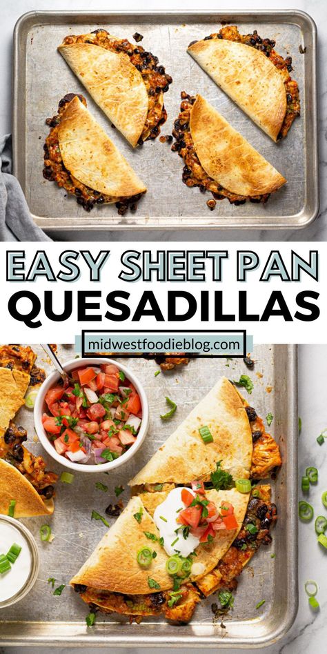 Beef Quesadilla Recipes Oven, Types Of Quesadillas, Oven Quesadilla Recipes, Quesadilla In The Oven, Quesadilla For A Crowd, Shredded Chicken Quesadilla Recipe Easy, Easy Sheet Pan Quesadillas, Chicken Quesadillas Oven, Meal Prep Quesadilla