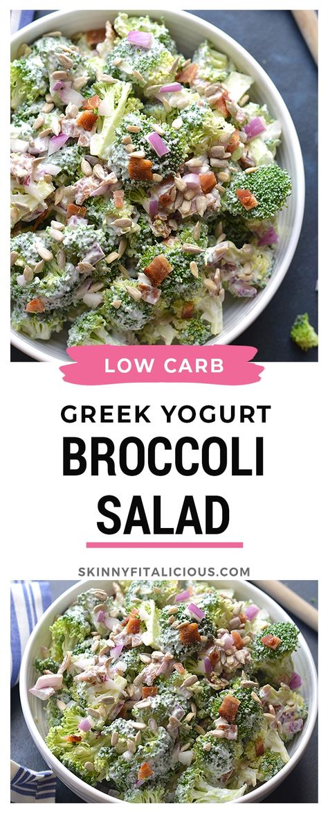 Low Carb Greek Yogurt Broccoli Salad {Low Carb, GF, Low Cal} - Skinny Fitalicious® Broccoli Salad Low Carb, Salad Low Carb, Low Carb Greek Yogurt, Low Calorie Salad, Broccoli Cauliflower Salad, Protein Salad, Healthy Greek Yogurt, Broccoli Salad Recipe, Greek Yogurt Recipes