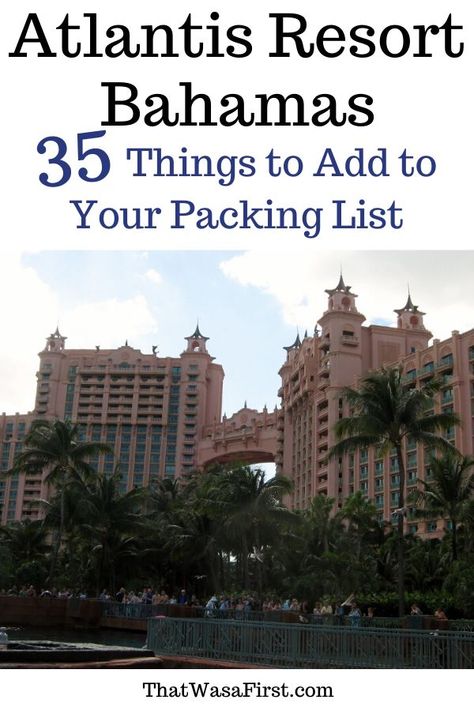 What you need to bring on your Atlantis Bahamas vacation. What to pack for your room, for the water parks, and for the resort. #Atlantis #Bahamas #packinglist #thatwasafirst Bahamas Packing List, Bahamas Family Vacation, Atlantis Resort Bahamas, Bahamas Outfit, Family Packing List, Perfect Pic, Travel Caribbean, Atlantis Bahamas, Bahamas Travel