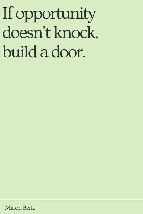 If opportunity doesn't knock, build a door. - Milton Berle #buildadoor #quotestoliveby #motivationalquote #miltonberle #publishmyweb Speak Kindly, Build A Door, Building A Door, Milton Berle, Vision Book, Self Love Quotes, Knock Knock, Quotes To Live By, Self Love