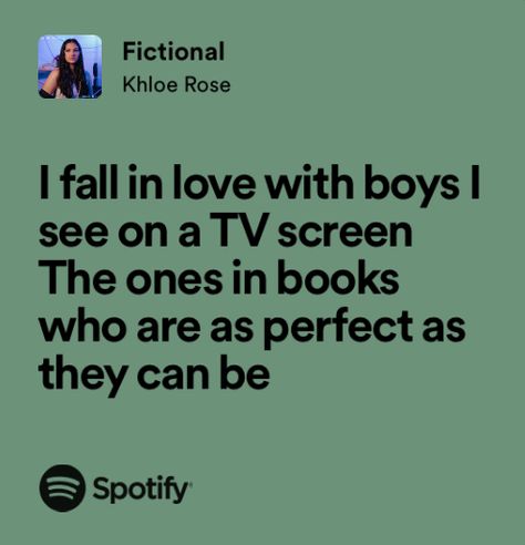 Fictional Khloe Rose Lyrics, Fictional Song Lyrics, Fictional Khloe Rose, Khloe Core, Songs About Flowers, Green Song, Very Deep Quotes, Best Lyrics, Songs That Describe Me