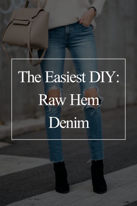 DIY Raw Hem Jeans (You Can Do It!) - See (Anna) Jane. Raw Hem Jeans Diy, Denim Hacks, Diy Distressed Jeans, Hemming Jeans, Styling Tricks, Sewing Machine Basics, Types Of Jeans, Raw Jeans, Frayed Hem Jeans