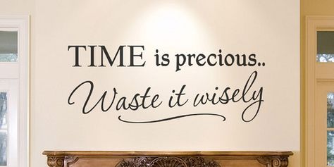 Time Is Precious, Words Worth, Time Quotes, Wonderful Words, Quotable Quotes, A Sign, Wise Quotes, Cute Quotes, The Words