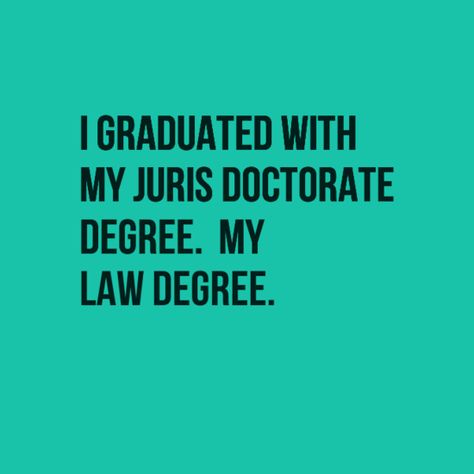 I graduated with my Juris Doctorate Degree. My Law Degree. Law Degree Graduation, Juris Doctor, 10 Year Plan, Professional Success, Law Degree, Graduate Degree, Doctorate Degree, Aesthetic Feed, Ideal Life