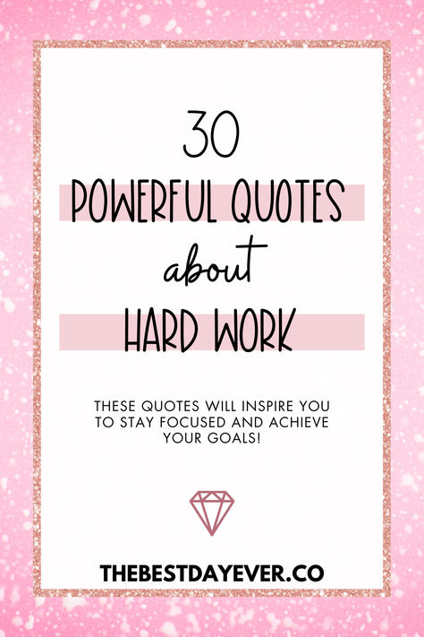 30 Powerful Quotes about Hard Work: These quotes will inspire you to stay focused and achieve your goals! Work Achievement Quotes, Work Inspo Quotes, Inspiring Quotes To Keep Going, New Opportunity Quotes Career Motivation, Proud Quotes Achievement, Work Motivational Quotes Positive, Stay Focused Quotes Motivation, Motivation Quotes For Success, Starting A New Job Quotes