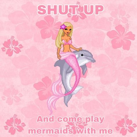 shut up and come play mermaids with me Mermaid Meme, No Ordinary Girl, Coconut Dream, Barbie Summer, 13k Followers, Girl Boss Quotes, Pink Girly Things, Everything Pink, Girl Blog