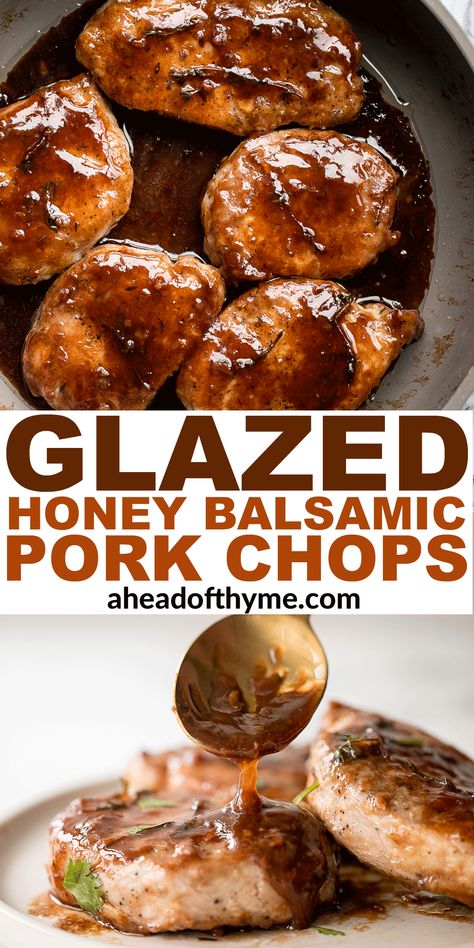 Quick and easy, glazed honey balsamic pork chops are super tender, juicy, and succulent seared in fresh thyme and coated with a delicious honey balsamic sauce. This flavourful comforting dinner can be made in under 30 minutes, including prep. It's the best family favourite weeknight meal. | aheadofthyme.com #honeybalsamicporkchops #glazedporkchops #porkchops #easyporkchops #pork #weeknightdinner via @aheadofthyme Balsamic Glaze Recipe Dinners, November Meals, September Meals, Honey Glazed Pork Chops, Homesteading Food, Glazed Pork Chops Recipes, Honey Pork Chops, Balsamic Pork Chops, Balsamic Glaze Recipes