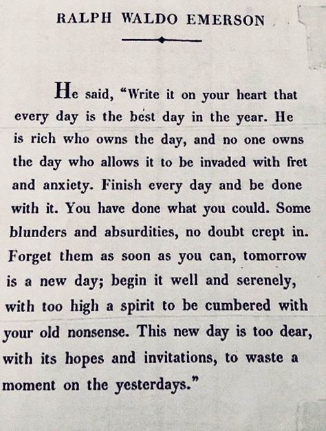 Write it on your heart that every day is the best day in the year. - Ralph Waldo Emerson #inspirationalquotes #gratitude #successquotes #selftransformation Ralph Waldo Emerson Write It On Your Heart, Food For Thought Quotes Wisdom, New Year Quotes Inspirational, Ralph Waldo Emerson Poems, Quotes On Strength, Writing Quotes Inspirational, Little Women Quotes, Women Strength, Ralph Waldo Emerson Quotes