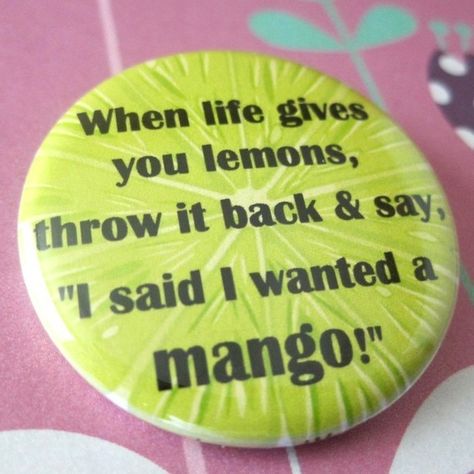 Love Mangos Mango Quotes Funny, Mango Quotes, Funny Comedians, Hairstylist Quotes, Funny Buttons, Funny Statuses, Healing Words, Clever Quotes, Witty Quotes