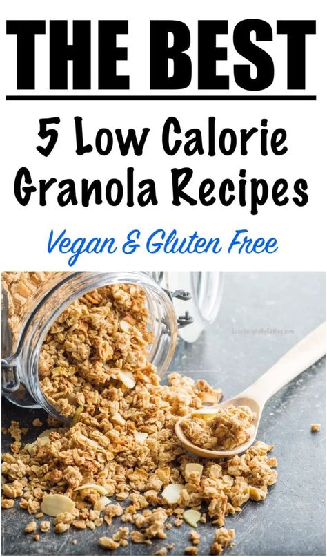 5 Low Calorie Granola Recipes for Weight Loss Diy Granola Recipe, Low Calorie Granola Recipe, Low Carb Granola Recipe, Low Calorie Granola, Basic Granola Recipe, Granola Calories, High Protein Granola, Healthy Homemade Granola Recipe, Healthy Homemade Granola