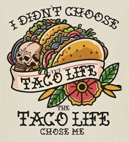 Taco Tattoo, Taco Tattoos, Taco Humor, Wake And Bake, I Tattoo, Tequila, Tatting, Tacos, Tattoos