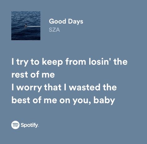 Sza Hit Different X Good Days, Good Days Sza Lyrics, Good Days Sza Aesthetic, Sza Lyrics Captions, Sza Quotes, Good Days Sza, Lyrics Widget, Sza Lyrics, Sza Songs