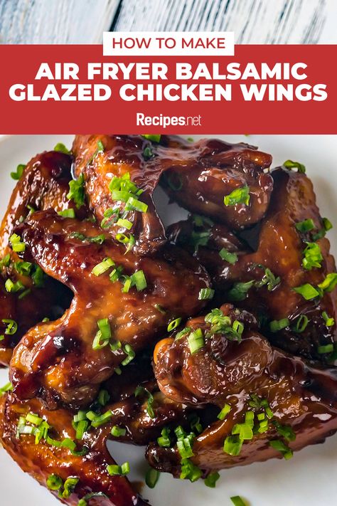 35 mins. · Serves 2 · Crispy chicken wings are glazed with a sticky-sweet mix of balsamic vinegar, honey, and chili sauce which works great as both an appetizer and a main dish. Serve these healthy Air Fryer Balsamic-Glazed Chicken Wings with this recipe. #Recipes #Food #Crave #Tasty #Yummy #Delicious #FoodTrip #FoodLover #Recipes.net #foodporn #Cook #Cooking #Foodie #foodblog #homemade #healthyrecipe Glazed Chicken Wings, Balsamic Glazed Chicken, Balsamic Vinegar Chicken, Healthy Air Fryer, Crispy Chicken Wings, Chicken Wings Recipe, Wings Recipe, Glazed Chicken, Air Fryer Healthy